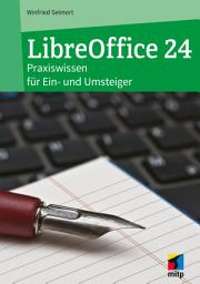 Icon image LibreOffice 24: Praxiswissen für Ein- und Umsteiger