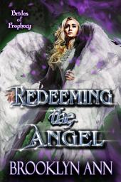 Icon image Redeeming the Angel: A Second Chance Fantasy Romance