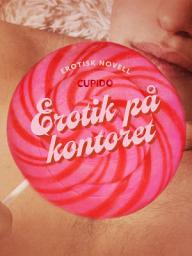 Icon image Erotik på kontoret - erotisk novell