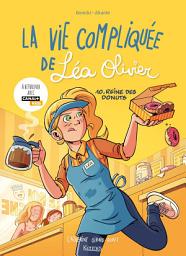 Icon image La Vie compliquée de Léa Olivier BD: Reine des donuts