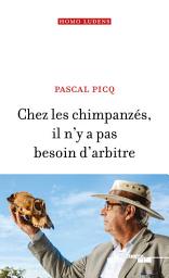 Icon image Chez les chimpanzés il n'y a pas besoin d'arbitre