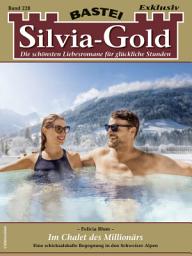 Icon image Silvia-Gold 228: Im Chalet des Millionärs