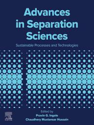 Icon image Advances in Separation Sciences: Sustainable Processes and Technologies