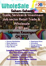 Icon image Saham-Saham Trade, Services & Investment di BEI per Laporan Keuangan Q4 2015: Lengkap Profile emiten, Key Financials dan Ratio, Analisa industry & Laporan Keuangan dan Perhitungan Nilai Wajar Saham