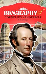 Icon image Biography of Cornelius Vanderbilt