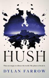 Icon image Hush: A Novel