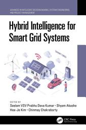 Icon image Hybrid Intelligence for Smart Grid Systems