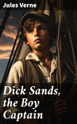 Icon image Dick Sands, the Boy Captain