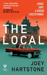 Icon image The Local: The suspenseful Southern legal drama for fans of Michael Connelly and Steve Cavanagh