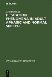 Icon image Hesitation phenomena in adult aphasic and normal speech