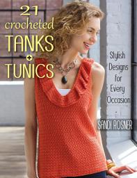 Icon image 21 Crocheted Tanks + Tunics: Stylish Designs for Every Occasion