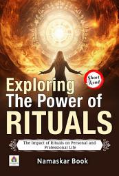 Icon image Exploring the Power of Rituals: The Impact of Rituals on Personal and Professional Life