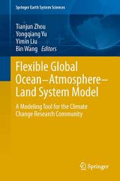 Icon image Flexible Global Ocean-Atmosphere-Land System Model: A Modeling Tool for the Climate Change Research Community