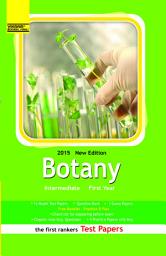 Icon image INTERMEDIATE I YEAR BOTANY(English Medium) TEST PAPERS: May 2014, March 2014, May 2013, March 2013, Model papers,Question bank, Guess papers