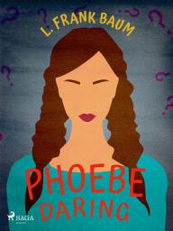 Icon image Phoebe Daring