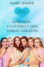 Icon image Romi Ron, la última y nos vamos, corazón (Ebrias de amor 2)