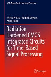 Icon image Radiation Hardened CMOS Integrated Circuits for Time-Based Signal Processing