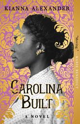 Icon image Carolina Built: A Novel