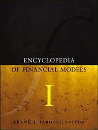 Icon image Encyclopedia of Financial Models, Volume I: Volume 1