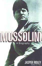 Icon image Mussolini: A Biography