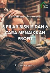 Icon image Barbershop Undercover: 5 Pilar Bisnis dan 6 Cara Menaikkan Profit