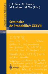 Icon image Séminaire de Probabilités XXXVII