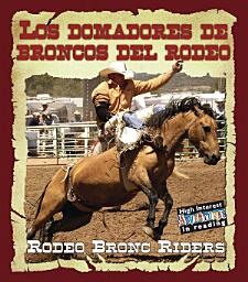 Icon image Los domadores de broncos del rodeo: Rodeo Bronc Riders