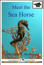 Icon image Meet the Sea Horse: Educational Version