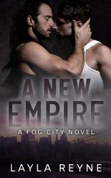 Icon image A New Empire: A Fog City Novel