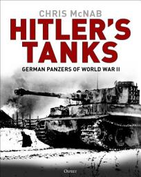 Icon image Hitler's Tanks: German Panzers of World War II