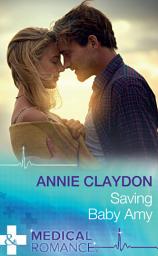 Icon image Saving Baby Amy (Mills & Boon Medical)