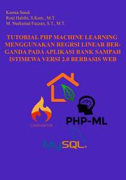 Icon image Tutorial PHP machine learning menggunakan regresi linear berganda pada aplikasi bank sampah istimewa versi 2.0 berbasis web