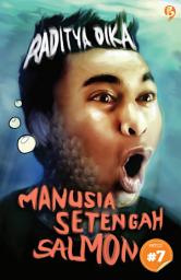 Icon image Manusia Setengah Salmon: [chapter 7]