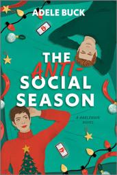 Icon image The Anti-Social Season: A Spicy Workplace Christmas Romance