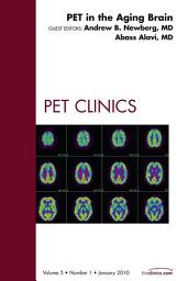 Icon image PET in the Aging Brain, An Issue of PET Clinics