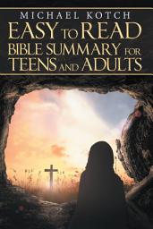 Icon image Easy to Read Bible Summary for Teens and Adults