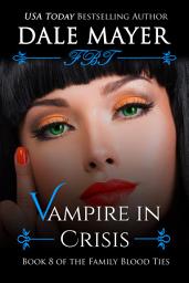 Icon image Vampire in Crisis: Book 8 of the Family Blood Ties