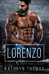 Icon image Lorenzo (Book 3): A Contemporary Dark Mafia Romance