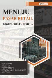 Icon image MENUJU PASAR RETAIL BAGI PRODUSEN PEMULA