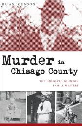 Icon image Murder in Chisago County: The Unsolved Johnson Family Mystery