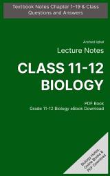 Icon image Class 11-12 Biology Questions and Answers PDF: Competitive Exam Questions for Grade 11-12 & Chapter 1-19 Practice Tests (College Biology Notes for Beginners)