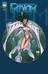 Icon image Michael Turner's Fathom: Volume 3 Collected Edition