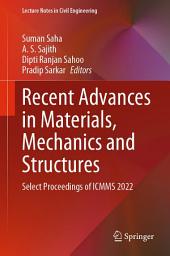 Icon image Recent Advances in Materials, Mechanics and Structures: Select Proceedings of ICMMS 2022