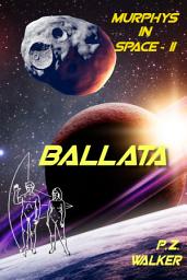 Icon image Ballata (Murphys in Space 2)