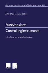 Icon image Fuzzybasierte Controllinginstrumente: Entwicklung von unscharfen Ansätzen