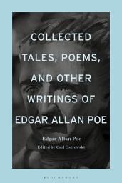 Icon image Collected Tales, Poems, and Other Writings of Edgar Allan Poe