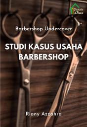 Icon image Barbershop Undercover: Studi Kasus Usaha Barbershop