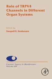 Icon image Role of TRPV4 Channels in Different Organ Systems