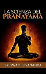 Icon image La Scienza del Pranayama (Traduzione: David De Angelis)