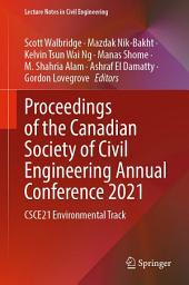 Icon image Proceedings of the Canadian Society of Civil Engineering Annual Conference 2021: CSCE21 Environmental Track